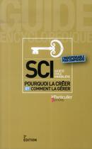 Couverture du livre « SCI ; pourquoi la créer et comment la gérer (3e édition) » de  aux éditions Le Particulier