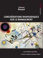 Couverture du livre « Considérations rhapsodiques sur le management » de Clement Bosque aux éditions Ovadia
