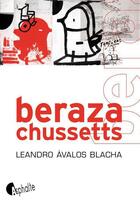 Couverture du livre « Berazachussetts » de Leandro Avalos Blacha aux éditions Editions Asphalte