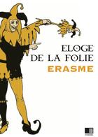 Couverture du livre « Éloge de la Folie » de Erasme aux éditions Fv Editions