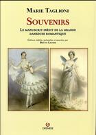 Couverture du livre « Souvenirs ; le manuscrit inédit de la grande danseuse romantique » de Marie Taglioni et Bruno Ligore aux éditions Gremese