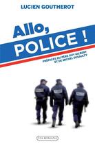Couverture du livre « Allo, police ! » de Lucien Goutherot aux éditions Via Romana