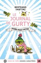 Couverture du livre « Le journal de Gurty Tome 2 : parée pour l'hiver » de Bertrand Santini aux éditions Voir De Pres