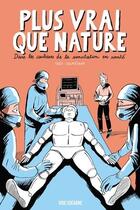 Couverture du livre « Plus vrai que nature ; dans les coulisses de la simulation en santé » de Theo Calmejane aux éditions Vide Cocagne