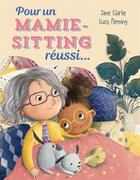 Couverture du livre « Pour un mamie-sitting réussi... » de Jane Clarke et Lucy Fleming aux éditions Kimane