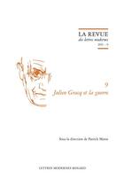 Couverture du livre « La revue des lettres modernes - 2021 - 9 - julien gracq et la guerre » de Patrick Marot aux éditions Classiques Garnier