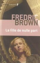 Couverture du livre « La fille de nulle part » de Fredric Brown aux éditions La Decouverte