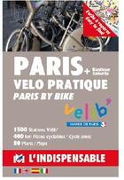 Couverture du livre « Paris vélo pratique ; Paris by bike ; banlieue ; suburbs » de  aux éditions L'indispensable