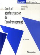 Couverture du livre « Droit et administration de l'environneme » de Raphael Romi aux éditions Lgdj