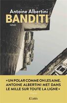 Couverture du livre « Banditi » de Antoine Albertini aux éditions Lattes