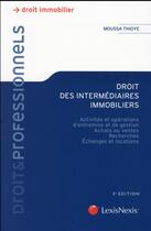 Couverture du livre « Droit des intermédiaires immobiliers (3e édition) » de Moussa Thioye aux éditions Lexisnexis