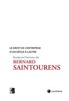 Couverture du livre « Le droit de l'entreprise d'un siècle à l'autre » de Florence Deboissy et Collectif Petit Fute aux éditions Lexisnexis