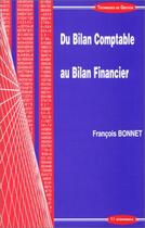 Couverture du livre « Du Bilan Comptable Au Bilan Financier » de Francois Bonnet aux éditions Economica