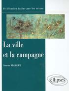 Couverture du livre « Ville et la campagne (la) » de Flobert aux éditions Ellipses Marketing