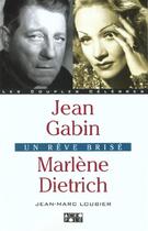 Couverture du livre « Jean Gabin Et Marlene Dietrich » de Jean-Marc Loubier aux éditions Acropole