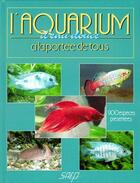 Couverture du livre « L'aquarium d'eau douce ; à la portée de tous » de Jacques Teton aux éditions Saep