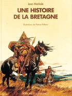 Couverture du livre « Une histoire de la bretagne » de Patrice Pellerin aux éditions Ouest France