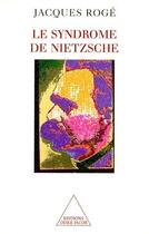 Couverture du livre « Le syndrome de nietzsche » de Jacques Roge aux éditions Odile Jacob