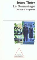 Couverture du livre « Le demariage - justice et vie privee » de Irene Thery aux éditions Odile Jacob