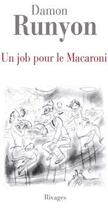 Couverture du livre « Un job pour le macaroni » de Damon Runyon aux éditions Rivages