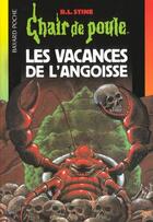 Couverture du livre « Chair de poule Tome 72 : les vacances de l'angoisse » de R. L. Stine aux éditions Bayard Jeunesse