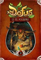 Couverture du livre « Dofus ; vous êtes le maître du récit t.2 ; le fil pourpre » de Halden aux éditions Bayard Jeunesse