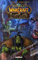 Couverture du livre « World of Warcraft ; bloodsworn t.1 » de Doug Wagner et Jheremy Raapack aux éditions Delcourt