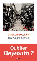 Couverture du livre « Mauvaises herbes » de Dima Abdallah aux éditions Points