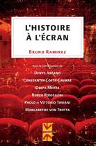 Couverture du livre « Histoire a l'ecran (l') » de Bruno Ramirez aux éditions Les Presses De L'universite De Montreal