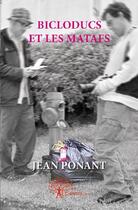 Couverture du livre « Bicloducs et les matafs » de Jean Ponant aux éditions Edilivre
