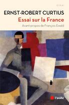 Couverture du livre « Essai sur la France » de Ernst Robert Curtius aux éditions Editions De L'aube