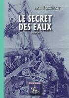 Couverture du livre « Le secret des eaux » de Andre Savignon aux éditions Editions Des Regionalismes