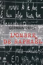 Couverture du livre « L'ombre de Raphaël » de Germain Paris aux éditions La Bourdonnaye