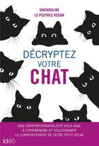 Couverture du livre « Décryptez votre chat » de Gwendoline Le Peutrec-Redon aux éditions Ideo