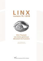 Couverture du livre « Linx, n 76/2018. dire l'humain. les noms generaux denotant les humai » de Schnedecker Catherin aux éditions Pu De Paris Ouest