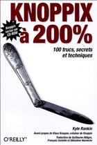 Couverture du livre « Knoppix à 200 % ; 100 trucs, secrets et techniques » de Rankin/Allegre aux éditions Ellipses