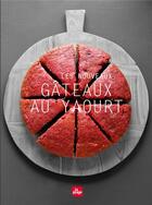 Couverture du livre « Les nouveaux gâteaux au yaourt » de Celine Mennetrier aux éditions La Plage