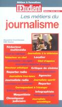 Couverture du livre « Les métiers et formations du journalisme » de Civard-Racinais aux éditions L'etudiant