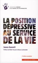 Couverture du livre « La position dépressive au service de la vie (2e édition) » de James Gammill aux éditions In Press
