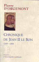 Couverture du livre « Chronique de Jean II (1350-1364) » de Pierre D Orgemont aux éditions Paleo