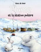 Couverture du livre « Plume et la station polaire » de Hans De Beer aux éditions Mijade