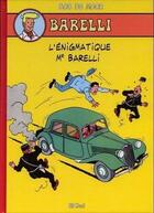 Couverture du livre « Barelli t.1 : l'énigmatique Mr Barelli » de Bob De Moor aux éditions Bd Must