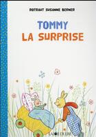 Couverture du livre « Tommy la surprise » de Rotraut Susanne Berner aux éditions La Joie De Lire