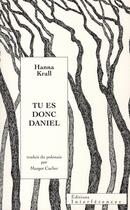 Couverture du livre « Tu es donc Daniel » de Hanna Krall aux éditions Interferences
