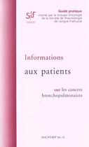 Couverture du livre « Informations aux patients sur les cancers bronchopulmonaires » de  aux éditions Imothep Medecine Sciences