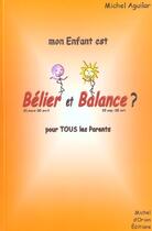 Couverture du livre « Mon enfant est bélier-balance » de Michel Aguilar aux éditions Michel D'orion
