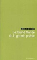 Couverture du livre « Le grand monde de la grande poésie » de Henri Chopin aux éditions Le Corridor Bleu