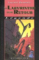 Couverture du livre « Le Labyrinthe Sans Retour » de Laurent Genefort et Philippe Caza aux éditions Degliame