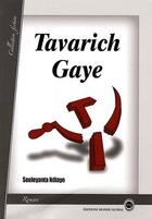 Couverture du livre « Tavarich gaye » de Ndiaye Souleyanta aux éditions Monde Global
