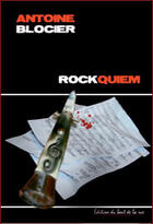 Couverture du livre « ROCKQUIEM » de Antoine Blocier aux éditions Editions Du Bout De La Rue